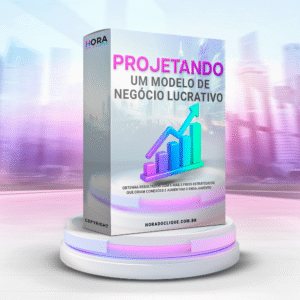 Projetando um Modelo de Negócio Lucrativo